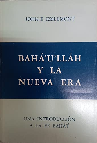 9788485238057: Baha'u'llah and the New Era - Baha'u'llah Y La Nueva Era