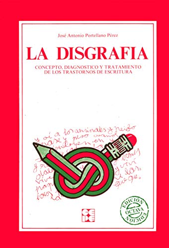 Imagen de archivo de La disgrafa : concepto, diagnstico y tratamiento de los trastornos de la escritura: Concepto, diagnstico y tratamiento (Educacin especial y dificultades de aprendizaje, Band 21) a la venta por medimops