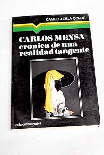 Beispielbild fr Carlos Mensa. Cronica de una Realidad Tangente zum Verkauf von Librera 7 Colores