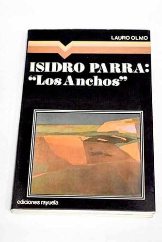 Beispielbild fr Isidro Parra: "los Anchos" (Coleccion Maniluvios ; 15) zum Verkauf von Burke's Books