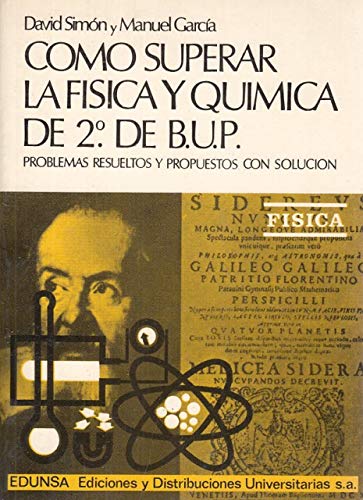 Imagen de archivo de COMO SUPERAR LA FISICA Y QUIMICA DE 2 DE BUP. Problemas resueltos y propuestos con solucin a la venta por Librera Races