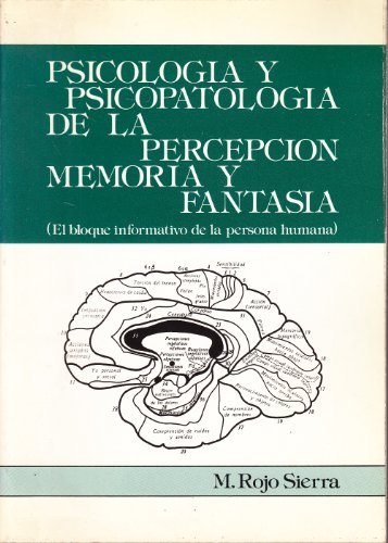 Imagen de archivo de PSICOLOGÍA Y PSICOPATOLOGÍA DE LA PERCEPCIÓN MEMORIA Y FANTASÍA a la venta por Librería Rola Libros