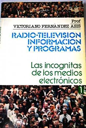 9788485259151: RADIO-TELEVISION INFORMACION Y PROGRAMAS: LAS INCOGNITAS DE LOS M EDIOS ELECTRONICOS (2 VOLS.)