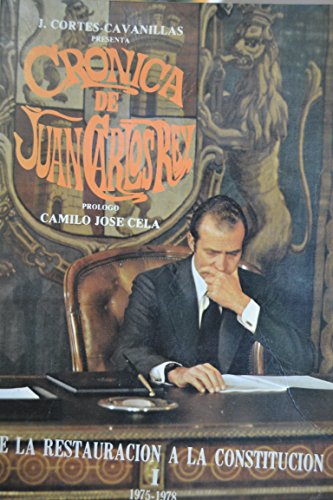 Imagen de archivo de Cronica de Juan Carlos, Rey: De la Restauracion a la Constitucion (Spanish Edition) a la venta por medimops
