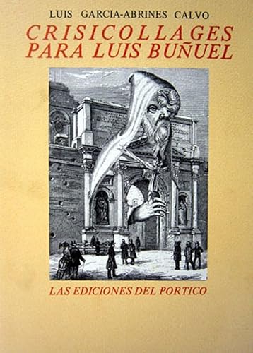 9788485264353: Crisicollages para Luis Buñuel (Spanish Edition)