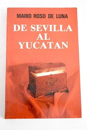 9788485269440: De Sevilla al Yucatn (viaje ocultista a travs de la Atlntida)