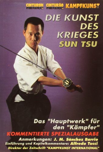 Sun Tsu - Die Kunst des Krieges - Alfredo Tucci, J.M. Sànchez Barrio