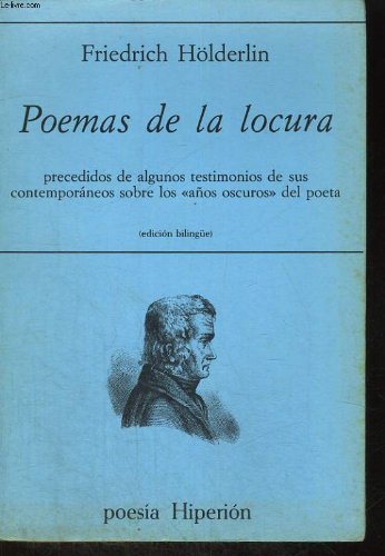 Beispielbild fr Poemas de la Locura. Precedidos de algunos restimonios de sus contemporneos sobre los "aos oscuros" del poeta. Traduccin y notas de Txaro Santoro y Jos Mara AlvarezPublicado por Peralta Ediciones (1979) zum Verkauf von Librera y Editorial Renacimiento, S.A.