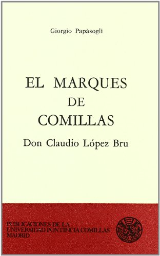 9788485281510: Marqus de Comillas Don Claudio Lpez Bru, el