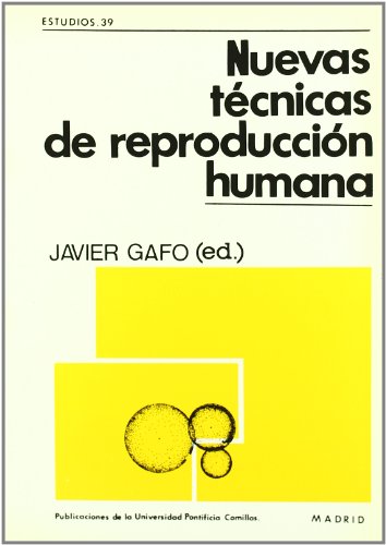 9788485281619: Nuevas tcnicas de reproduccin humana: Biomedicina, tica y derecho