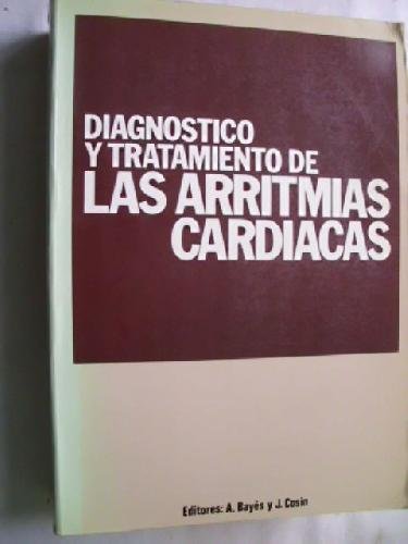 9788485285013: Diagnstico y tratamiento de las arritmias cardacas