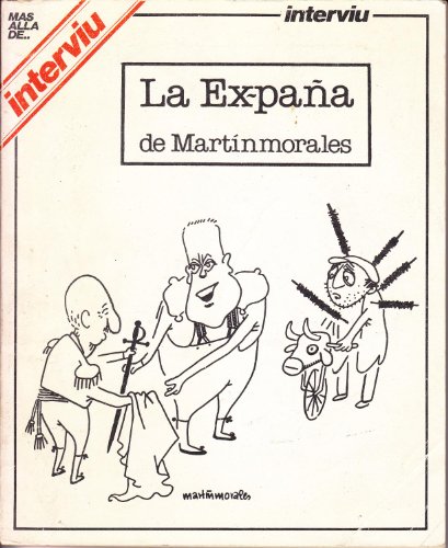 Stock image for La Ex-pan?a de Marti?nmorales (Mas alla? de . interviu) (Spanish Edition) for sale by Iridium_Books