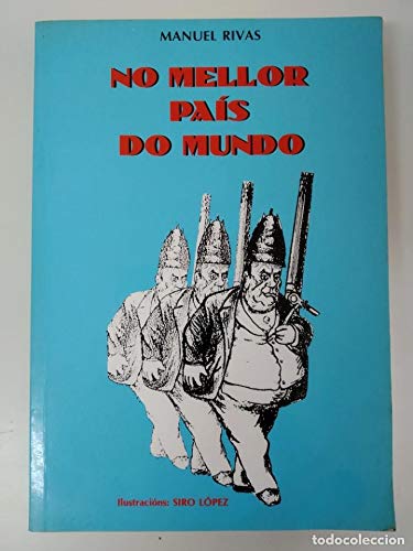No mellor paiÌs do mundo (Biblioteca gallega) (9788485287826) by Rivas, Manuel