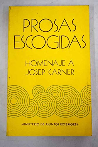 Prosas escogidas: Homenaje a Josep Carner (Spanish Edition) (9788485290253) by Carner, Josep