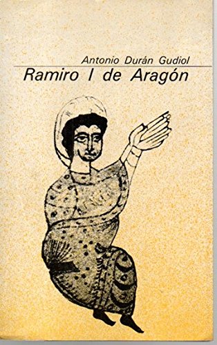 9788485303076: Ramiro I de Aragón (Colección básica aragonesa ; 2) (Spanish Edition)
