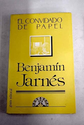 El convidado de papel (Nueva biblioteca de autores aragoneses) (Spanish Edition) (9788485303267) by JarneÌs, BenjamiÌn