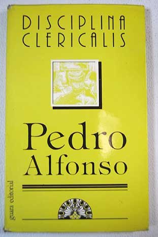 Stock image for Disciplina clericalis (Nueva biblioteca de autores aragoneses) (Spanish Edition) for sale by Wonder Book