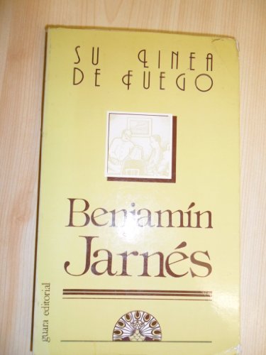 Su linea de fuego (Nueva biblioteca de autores aragoneses) (Spanish Edition) (9788485303380) by JarneÌs, BenjamiÌn