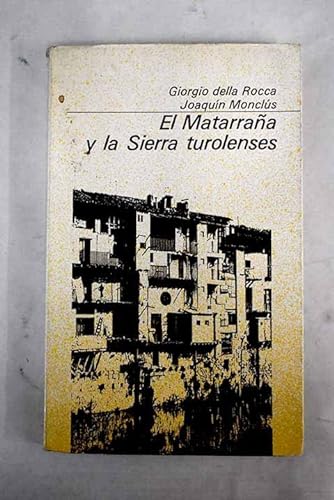 9788485303496: El Matarraa y la Sierra turolenses (Coleccin bsica aragonesa)