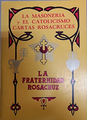 Masoneria y El Catolicismo - Caras Rosacruces (9788485316434) by Heindel, Max