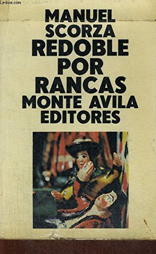 9788485321032: Redoble por rancas: Lo que sucedió antes que el Coronel Marroquín fundara el segundo cementerio de Chinche : novela (His Balada ; 1) (Spanish Edition)