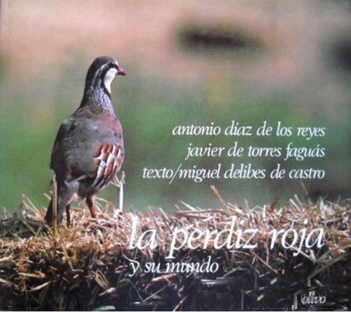 Stock image for La perdiz roja y su mundo (Spanish Edition) for sale by Wonder Book