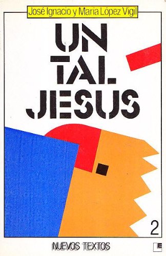 Stock image for Un Tal Jesus - La Buena Noticia Contada Al Pueblo De America Latina - Tomo 2 for sale by RecicLibros
