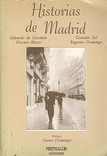 Beispielbild fr Historias de Madrid. Cronicas Desde el Pasado. zum Verkauf von Hamelyn