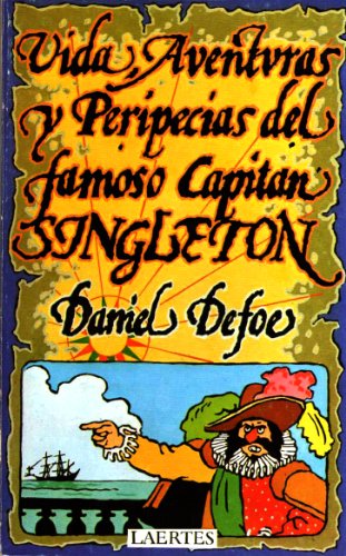 Imagen de archivo de VIDA, AVENTURAS Y PERIPECIAS DEL FAMOSO CAPITN SINGLETON a la venta por Domiduca Libreros