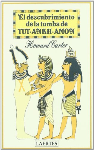 El descubrimiento de la Tumba de Tut-Ankh-AmÃ³n (9788485346776) by Carter, Howard