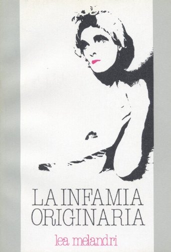 Imagen de archivo de INFAMIA ORIGINARIA,LA MELANDRI,LEA a la venta por VANLIBER