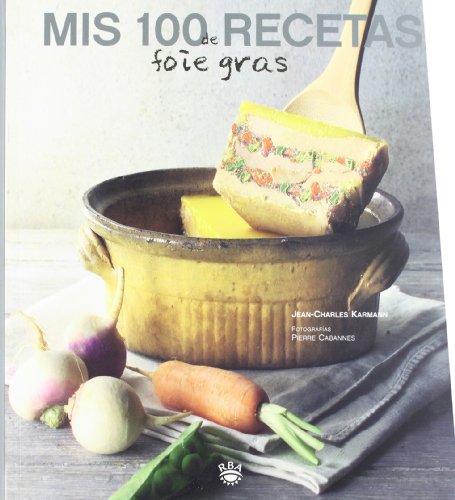 Beispielbild fr Mis 100 Recetas de Foie-gras: 063 zum Verkauf von Hamelyn