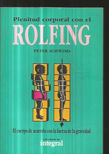 Beispielbild fr Plenutud corporal con el Rolfing zum Verkauf von Libros nicos