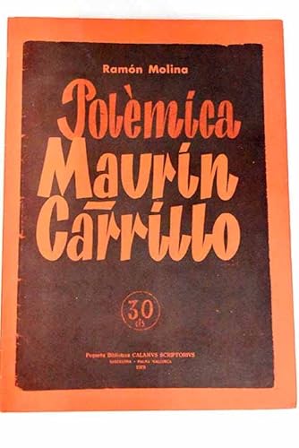 PoleÌmica MauriÌn-Carrillo: Problemas de la unificacioÌn revolucionaria (PequenÌƒa biblioteca Calamus scriptorius) (Spanish Edition) (9788485354146) by Unknown Author