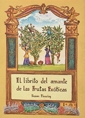 Librito Del Amante De Las Frutas Exotica Susan Fleming (9788485354337) by Jervis, Giovanni