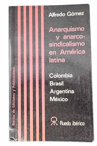 Beispielbild fr Anarquismo y anarcosindicalismo en America Latina. zum Verkauf von Puvill Libros