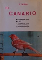 Imagen de archivo de El canario. Alimentacin. Cra. Enfermedades. Reproduccin. a la venta por Tik Books ME