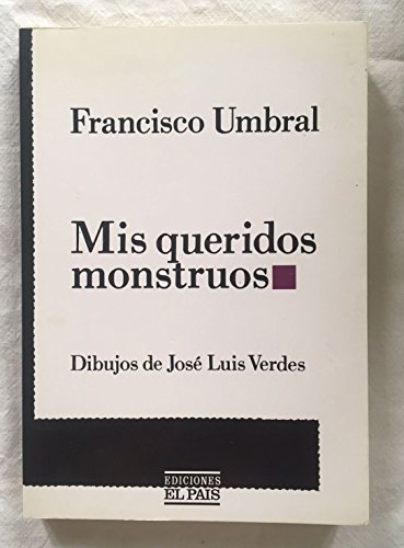 Imagen de archivo de Mis queridos monstruos (Coleccio?n en El Pai?s) (Spanish Edition) a la venta por Iridium_Books