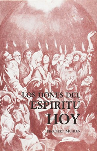 Beispielbild fr DONES DEL ESPIRITU HOY, LOS zum Verkauf von Siglo Actual libros