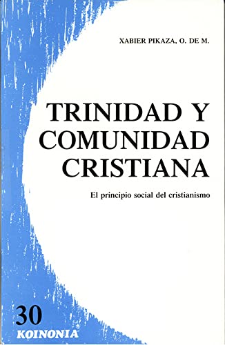 9788485376827: Trinidad y comunidad cristiana: El principio social del cristianismo: 30 (Koinona)