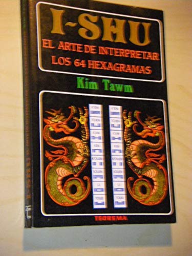 Imagen de archivo de I-Shu. El arte de interpretar los 64 hexagramas a la venta por Tik Books ME