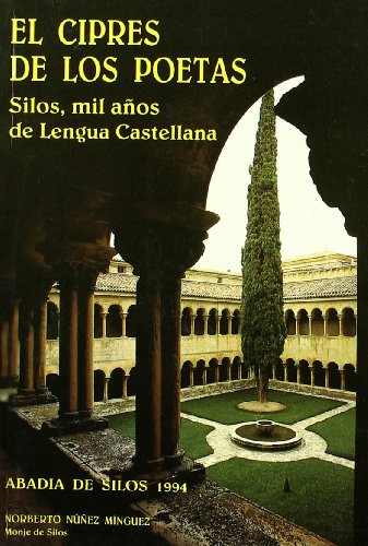 Stock image for Ciprs de los Poetas, el. Silos, mil aos de lengua castellana Nez Mnguez, Norberto for sale by VANLIBER