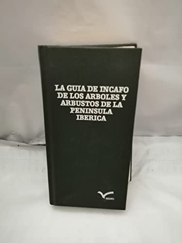 Stock image for La gui?a de INCAFO de los a?rboles y arbustos de la Peni?nsula Ibe?rica (Las Gui?as verdes de INCAFO) (Spanish Edition) for sale by Iridium_Books