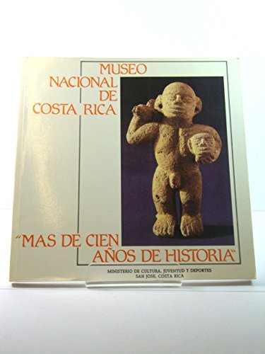 Imagen de archivo de Museo Nacional de Costa Rica "mas de cien aos de a la venta por N. Fagin Books