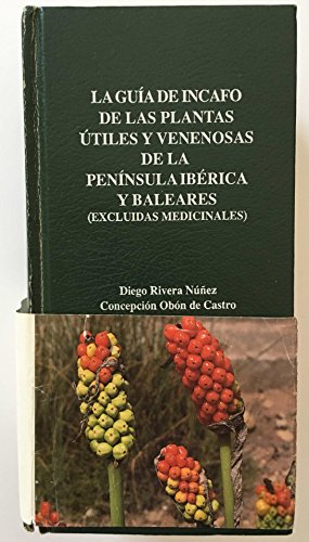9788485389834: Guia incafo plantas utiles y venenosas de peninsula iberica y Baleares