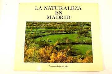 9788485389940: La naturaleza en Madrid