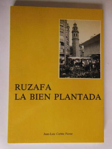 Imagen de archivo de RUZAFA LA BIEN PLANTADA a la venta por HISPANO ALEMANA Libros, lengua y cultura