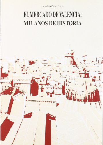 Beispielbild fr EL MERCADO DE VALENCIA1990: Mil Aos de Historia zum Verkauf von Itziar Arranz Libros & Dribaslibros