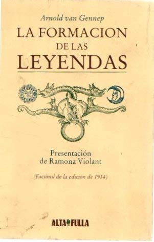 Imagen de archivo de La formacin de las leyendas a la venta por Librera Camino Bulnes