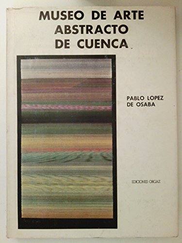 Imagen de archivo de MUSEO DE ARTE ABSTRACTO DE CUENCA. a la venta por medimops